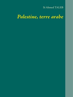 cover image of Palestine, terre arabe